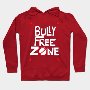 Bully Free Zone Hoodie